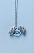 Load image into Gallery viewer, In a World Full of Roses, Be a Sunflower