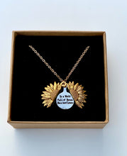 Load image into Gallery viewer, In a World Full of Roses, Be a Sunflower